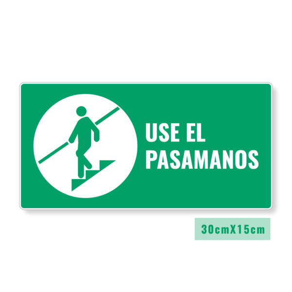 Señalización Use el Pasamanos